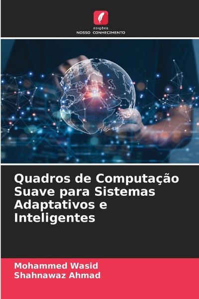Quadros de Computação Suave para Sistemas Adaptativos e Inteligentes Quadros de Computação Suave para Sistemas Adaptativos e Inteligentes
