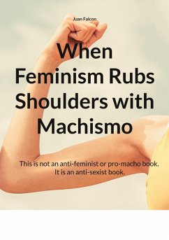 Cover When Feminism Rubs Shoulders with Machismo