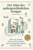Der Atlas des außergewöhnlichen Designs