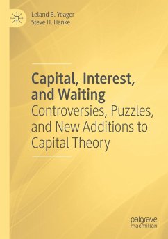 Capital, Interest, and Waiting - Yeager, Leland B.; Hanke, Steve H.