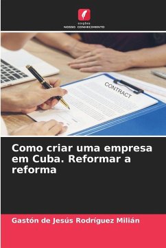 Cover Como criar uma empresa em Cuba. Reformar a reforma