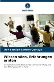 Wissen säen, Erfahrungen ernten