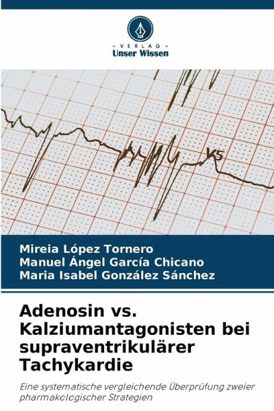 Adenosin vs. Kalziumantagonisten bei supraventrikulärer Tachykardie Adenosin vs. Kalziumantagonisten bei supraventrikulärer Tachykardie