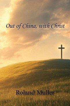 Out of China, with Christ - Muller, Roland