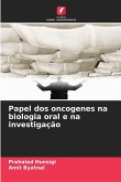Papel dos oncogenes na biologia oral e na investigação
