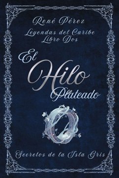 El Hilo Plateado - Pérez, René El Hilo Plateado - Pérez, René