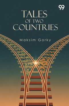 Tales Of Two Countries - Gorky, Maksim