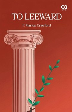 To Leeward - Crawford, F. Marion