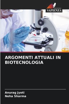 ARGOMENTI ATTUALI IN BIOTECNOLOGIA - Jyoti, Anurag;Sharma, Neha