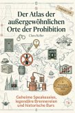 Der Atlas der außergewöhnlichen Orte der Prohibition