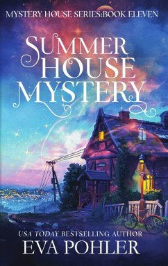 Summer House Mystery - Pohler, Eva Summer House Mystery - Pohler, Eva