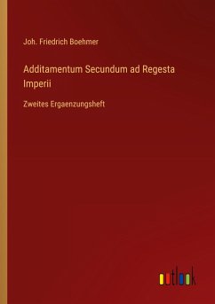 Additamentum Secundum ad Regesta Imperii Additamentum Secundum ad Regesta Imperii