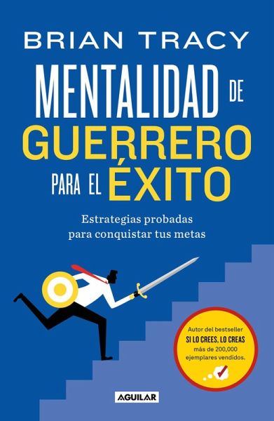 Mentalidad de Guerrero Para El Exito / The Warrior Mindset for Success: Essential Strategies for Achieving Your Goals