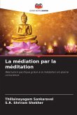 La médiation par la méditation