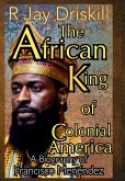 The African King of Colonial America