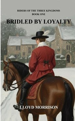 Bridled by Loyalty - Morrison, Lloyd Bridled by Loyalty - Morrison, Lloyd