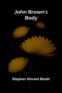 John Brown's Body - Vincent Benét, Stephen