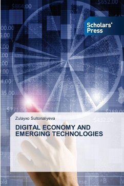 DIGITAL ECONOMY AND EMERGING TECHNOLOGIES - Sultonaliyeva, Zulayxo DIGITAL ECONOMY AND EMERGING TECHNOLOGIES - Sultonaliyeva, Zulayxo