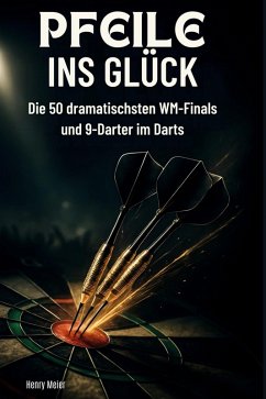 Pfeile ins Glück - Meier, Henry Pfeile ins Glück - Meier, Henry
