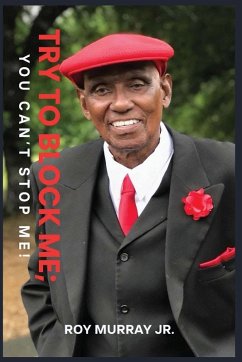 Try to Block Me; You Can't Stop Me! - Daniels Murray Jr., Roy