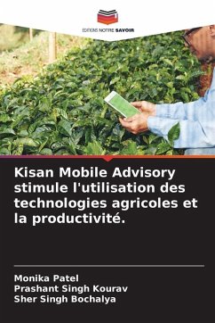 Kisan Mobile Advisory stimule l'utilisation des technologies agricoles et la productivité. - Patel, Monika;Kourav, Prashant Singh;Bochalya, Sher Singh