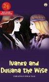 Ivanko and Duliana the Wise