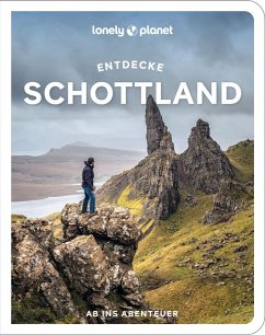 LONELY PLANET Reiseführer Entdecke Schottland LONELY PLANET Reiseführer Entdecke Schottland