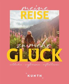 Cover KUNTH Meine Reise zu mehr Glück