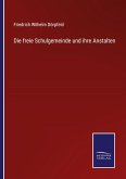 Die freie Schulgemeinde und ihre Anstalten