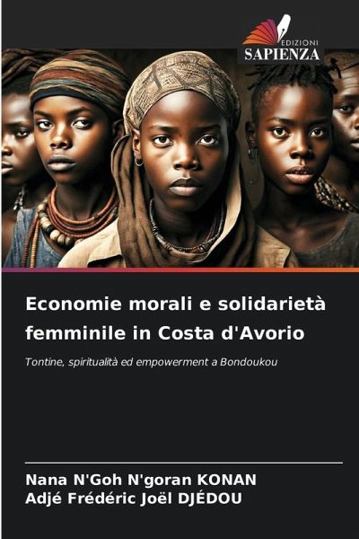 Economie morali e solidarietà femminile in Costa d'Avorio Economie morali e solidarietà femminile in Costa d'Avorio