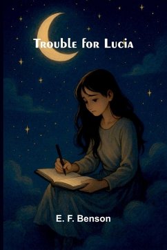 Trouble For Lucia - F Benson, E.