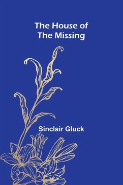The House Of The Missing - Gluck, Sinclair