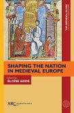 Shaping the Nation in Medieval Europe