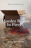 Murder Begins In Pieces