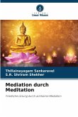 Mediation durch Meditation Mediation durch Meditation