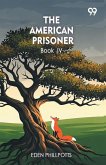 The American Prisoner Book IV