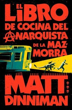 Cover El Libro de Cocina del Anarquista de la Mazmorra (Carl El Mazmorrero 3) / The Dungeon Anarchist's Cookbook