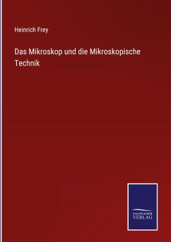 Cover Das Mikroskop und die Mikroskopische Technik