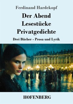 Cover Der Abend / Lesestücke / Privatgedichte