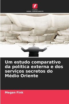 Cover Um estudo comparativo da política externa e dos serviços secretos do Médio Oriente