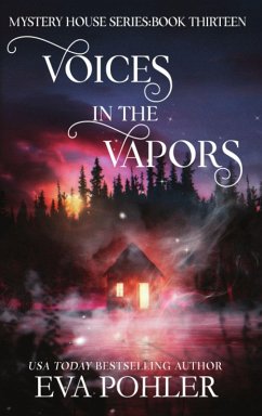 Voices in the Vapors - Pohler, Eva Voices in the Vapors - Pohler, Eva