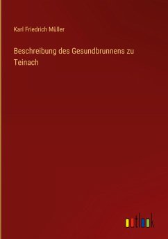 Beschreibung des Gesundbrunnens zu Teinach