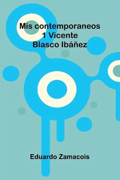 Cover Mis Contemporaneos; 1 Vicente Blasco Ibáñez