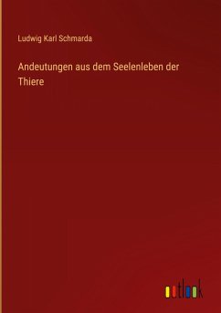 Cover Andeutungen aus dem Seelenleben der Thiere