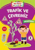 Okul Öncesi Boya-Ögren - Trafik ve Cevremiz Okul Öncesi Boya-Ögren - Trafik ve Cevremiz