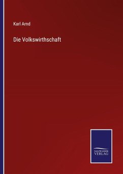 Die Volkswirthschaft - Arnd, Karl
