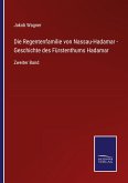 Die Regentenfamilie von Nassau-Hadamar - Geschichte des Fürstenthums Hadamar