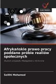 Afryka¿skie prawo pracy poddane próbie realiów spo¿ecznych