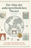 Der Atlas der außergewöhnlichen Theater