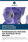Antidiabetische Aktivität von Aconitum ferox-Wurzeln